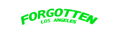 FORGOTTEN LOS ANGELES
